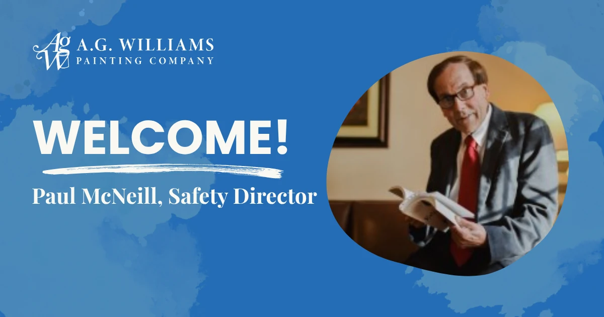 A blue graphic welcoming Paul McNeill as Safety Director, featuring the A.G. Williams Painting Company logo and a circular photo of a man in a suit reading a document.